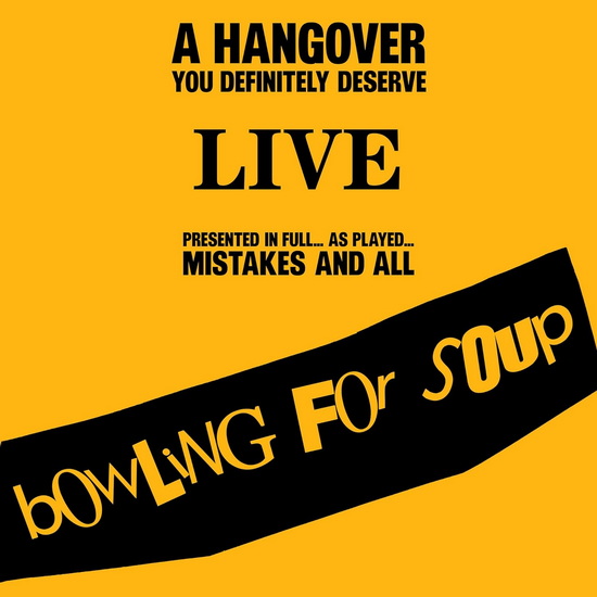 A Hangover You Definitely Deserve (Live)(3 Vinyles) - BOWLING FOR SOUP