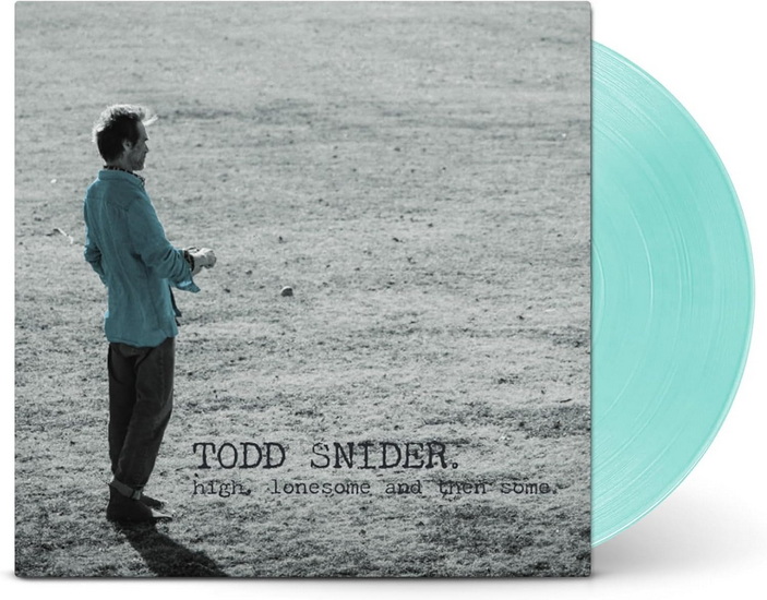 High, Lonesome, And Then Some (Vinyle) - TODD SNIDER