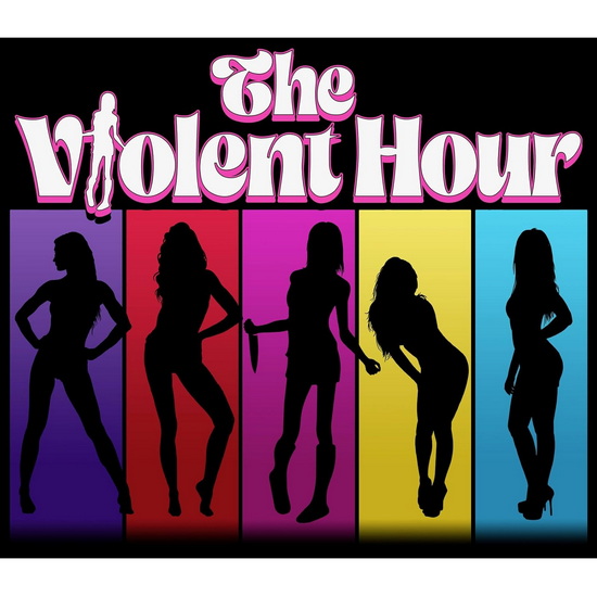 The Violent Hour - THE VIOLENT HOUR