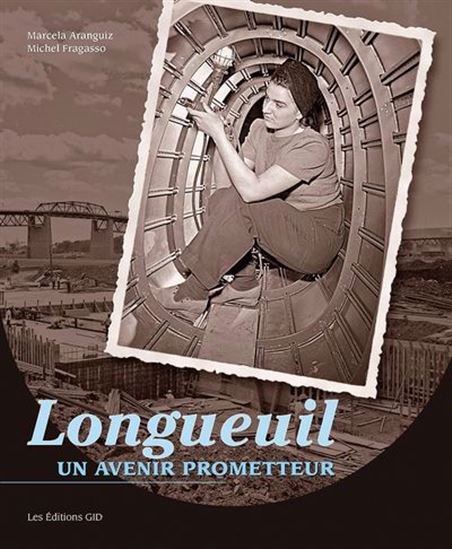 Longueuil : un avenir prometteur - MARCELA ARANGUIZ - MICHEL FRAGASSO