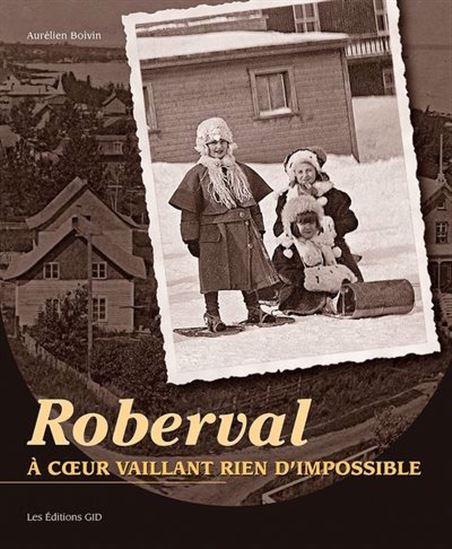 Roberval : à cœur vaillant rien d’impossible - AURÉLIEN BOIVIN