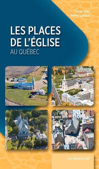 Les Places de l’église au Québec - SERGE VIAU - PIERRE LAHOUD