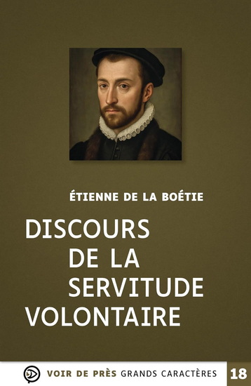 Discours de la servitude volontaire - ETIENNE DE LA BOÉTIE