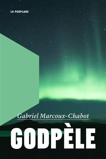 Godpèle - GABRIEL MARCOUX-CHABOT