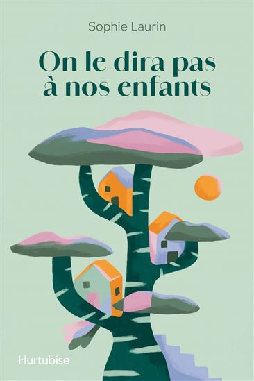 On le dira pas à nos enfants - SOPHIE LAURIN