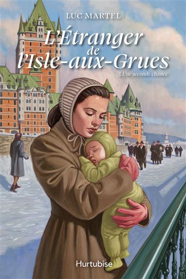 L&#39;Étranger de l&#39;Isle-aux-Grues T.03 Une seconde chance - LUC MARTEL