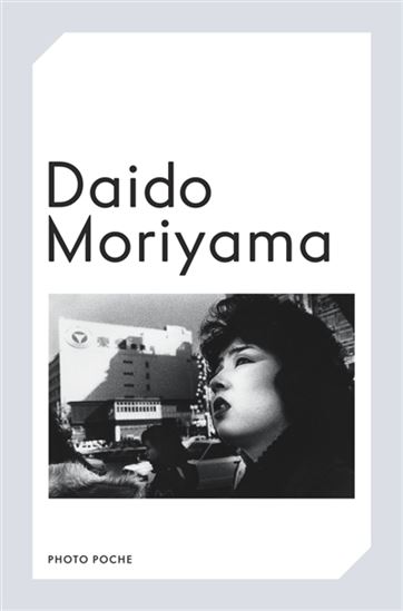 Daido Moriyama N. éd. - DAIDO MORIYAMA
