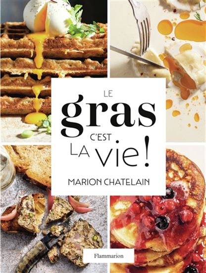 Le Gras, c&#39;est la vie ! - MARION CHATELAIN