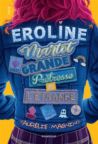 Eroline Martot : grande prêtresse de l&#39;étrange - AURÉLIE MAGNIN