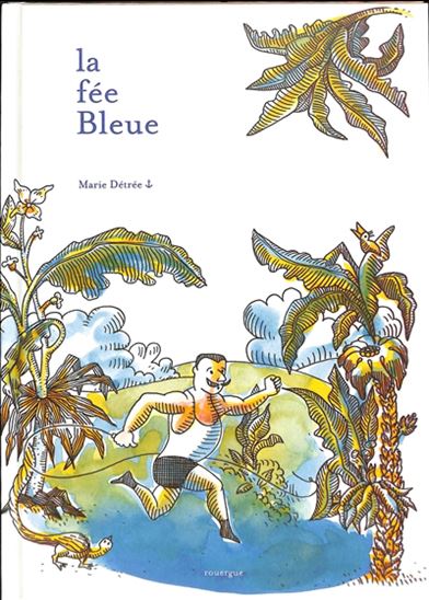 La Fée bleue - MARIE DÉTRÉE