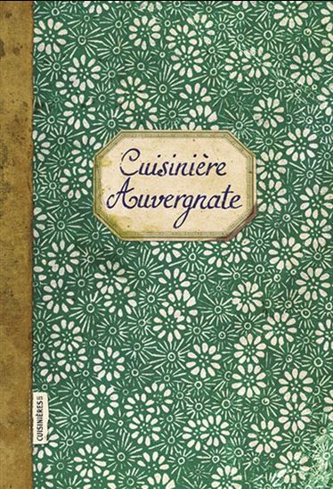 Cuisinière auvergnate N. éd. - SONIA EZGULIAN