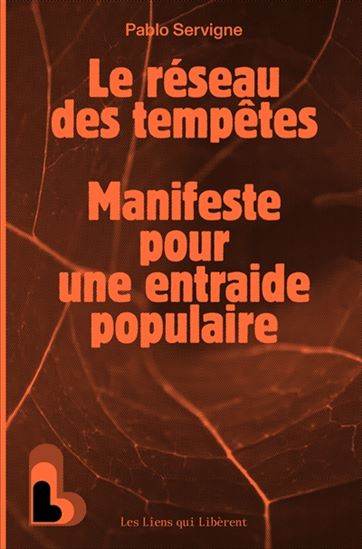 Le Réseau des tempêtes : manifeste pour une entraide populaire - PABLO SERVIGNE