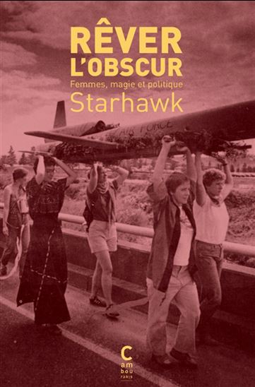 Femmes, magie et politique - STARHAWK