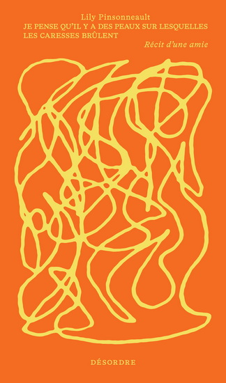 Je pense qu&#39;il y a des peaux sur lesquelles les caresses brûlent - LILY PINSONNEAULT
