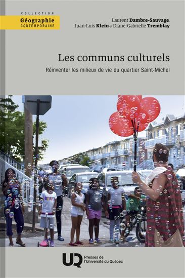 Les Communs culturels : Réinventer les milieux de vie du quartier Saint-Michel - LAURENT DAMBRE-SAUVAGE & AL