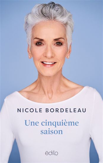 Une cinquième saison - NICOLE BORDELEAU
