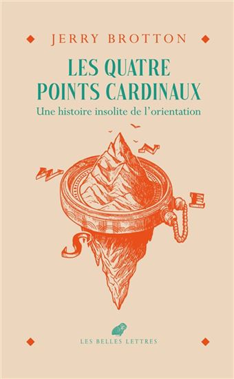 Les Quatre points cardinaux : une histoire insolite de l'orientation - JERRY BROTTON