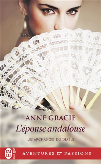 Les Archanges du diables T.05 L&#39;épouse andalouse - ANNE GRACIE