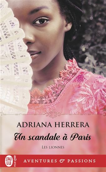 Les Lionnes T.02 Un scandale à Paris - ADRIANA HERRERA