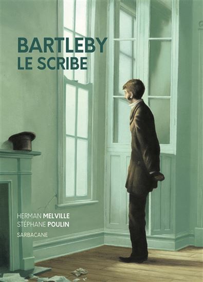 Bartleby le scribe Éd. souple 2025 - HERMAN MELVILLE - STÉPHANE POULIN