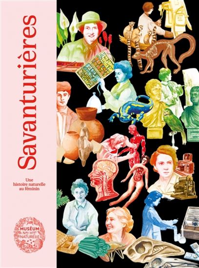 Savanturières : une histoire naturelle au féminin - CLAIRE MARTHA
