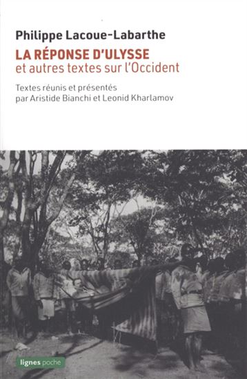 La Réponse d'Ulysse : & autres textes sur l'Occident N. éd. - PHILIPPE LACOUE-LABARTHE