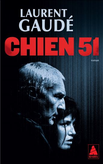 Chien 51 Éd. film - LAURENT GAUDÉ