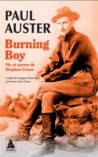 Burning boy : vie et oeuvre de Stephen Crane - PAUL AUSTER