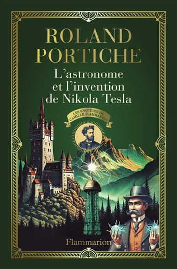 L&#39;Astronome et l&#39;invention de Nikola Tesla - ROLAND PORTICHE