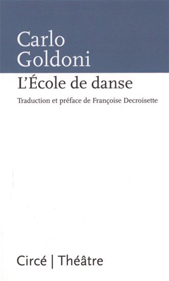 L&#39;Ecole de danse N. éd. - CARLO GOLDONI