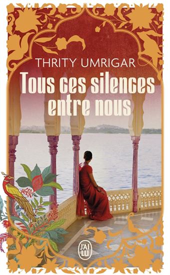 Tous ces silences entre nous N. éd. - THRITY UMRIGAR