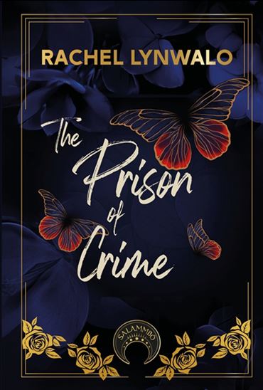 The Prison of crime - RACHEL LYNWALO
