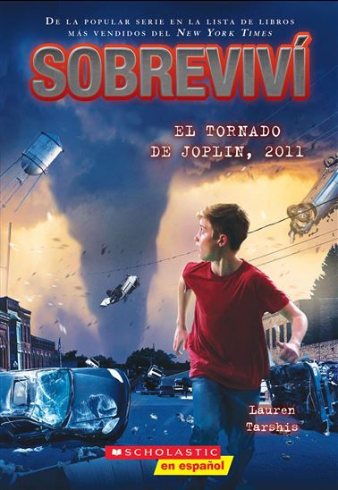 Sobreviví el tornado de Joplin, 2011 (I Survived the Joplin Tornado, 2011 - SCOTT DAWSON - LAUREN TARSHIS