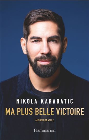Ma plus belle victoire - NIKOLA KARABATIC