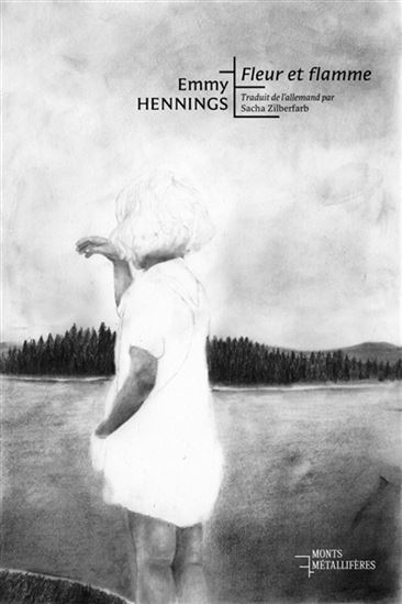 Fleur et flamme - EMMY BALL-HENNINGS - REBECKA TOLLENS