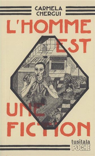 L'Homme est une fiction - CARMELA CHERGUI