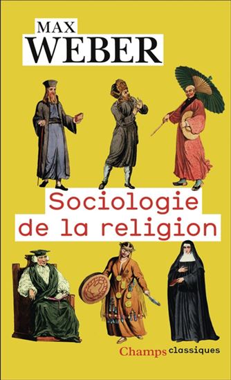 Sociologie de la religion N. éd. - MAX WEBER