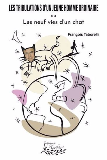 Les Tribulations d&#39;un jeune homme ordinaire ou les neufs vies d&#39;un chat - FRANÇOIS TABORELLI