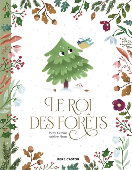 Le Roi des forêts - PIERRE GEMME - ADELINE PHAM