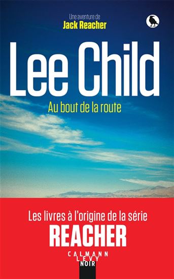 Au bout de la route : une aventure de Jack Reacher - LEE CHILD