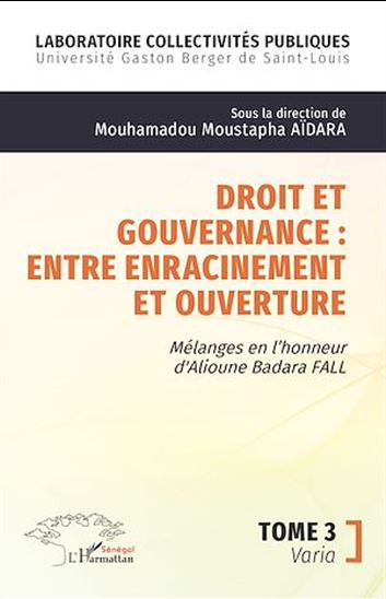 Droit et gouvernance : Entre enracinement et ouverture - MOUHAMADOU MOUSTAPHA AÏDARA