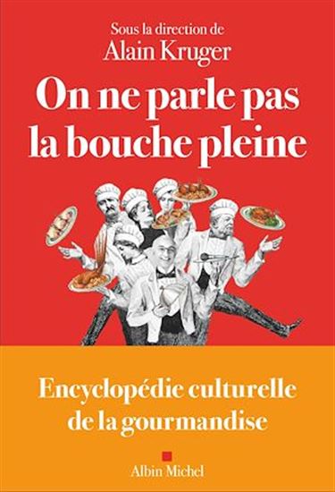 On ne parle pas la bouche pleine - ALAIN KRUGER