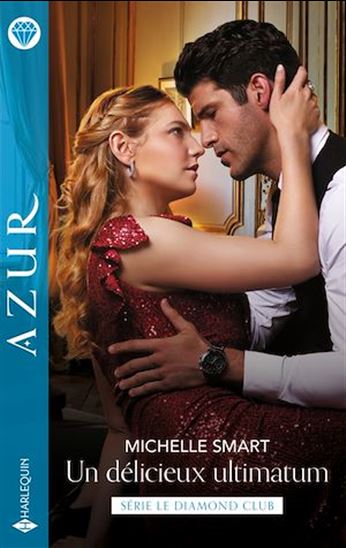 Un délicieux ultimatum - MICHELLE SMART
