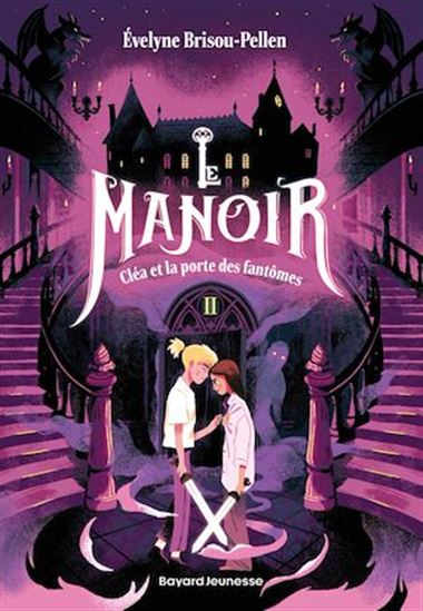Le manoir saison 1, Tome 02 - EVELYNE BRISOU-PELLEN