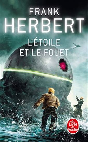 L&#39;Etoile et le fouet - FRANK HERBERT