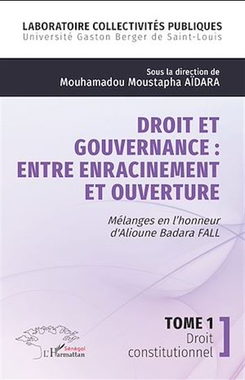 Droit et gouvernance : Entre enracinement et ouverture - MOUHAMADOU MOUSTAPHA AÏDARA