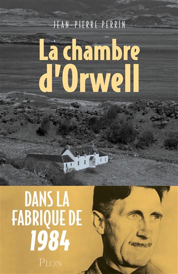 La Chambre d&#39;Orwell - JEAN-PIERRE PERRIN
