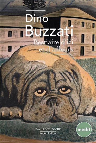 Bestiaire d&#39;ici et d&#39;ailleurs N. éd. - DINO BUZZATI