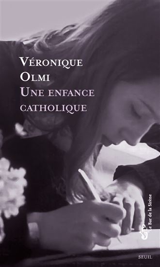 Une enfance catholique - VÉRONIQUE OLMI