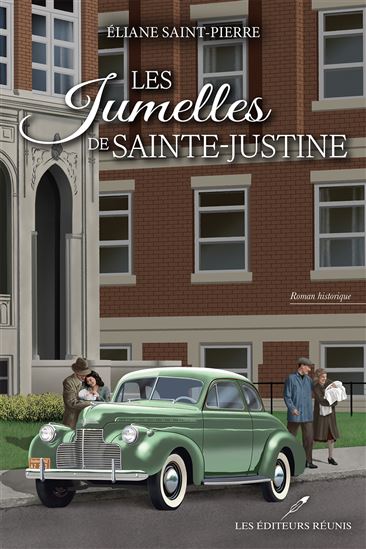 Les Jumelles de Sainte-Justine - ELIANE SAINT-PIERRE